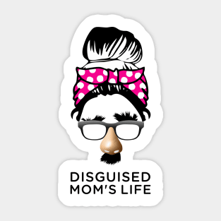 Mom disguisted Life Mom Messy Bun Mothers Day Gift Sticker